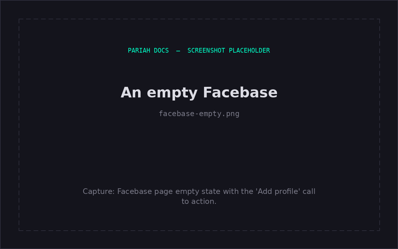 An empty Facebase, ready for your first profile